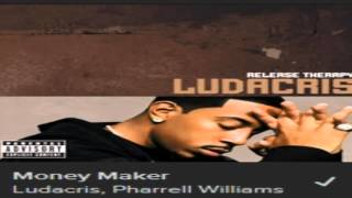 Ludacris - Money Maker (explicit)
