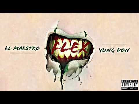 El Maestro - Flex ft. Yung Don