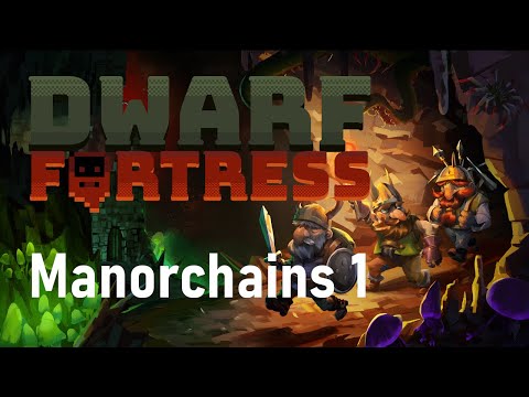 I have a lot to learn - "Manorchains" Ep1 - Dwarf Fortress Steam Edition