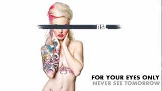 Never See Tomorrow - For Your Eyes Only (Lyrics)
