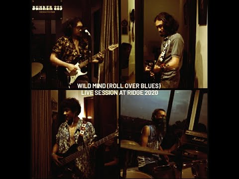 Bunker 225 - Wild Mind (Roll Over Blues) (Live at Ridge 2020)