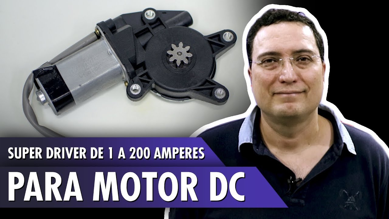 Super driver de 1 a 200 amperes para motor DC