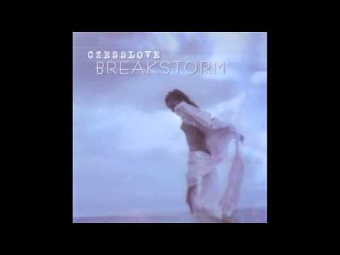 Czesslove - Breakstorm [2004]