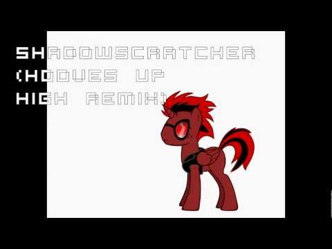 Hooves Up High: ShadowScratcher Remix