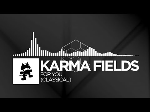 Karma Fields - For You (Classical) [Monstercat LP Release]