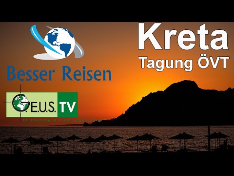 Besser Reisen - ÖVT Tagung & Kreta #BesserReisen #TravelVideo #Griechenland