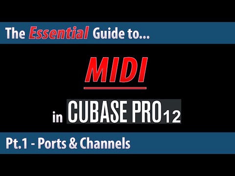 The Essential Guide to MIDI in Cubase 12 (Pt.1) - Ports & Channels