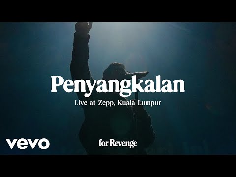 for Revenge - Penyangkalan (Live at Zepp Malaysia)