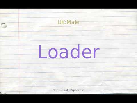 How to pronounce loader