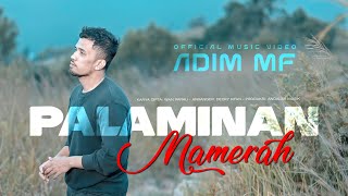 Download lagu Adim MF - Palaminan Mamerah mp3