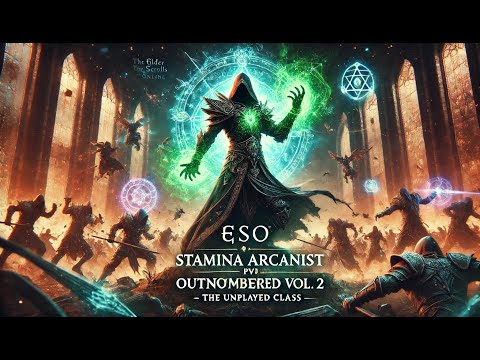 ESO - Stamina Arcanist Outnumbered PvP Vol. 2 | The Unplayed Class