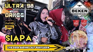 Download lagu OM Ultra 98 Music | Siapa | Live Gasing Laut Banyuasin | WD Rian And Kiki | Beken Production mp3