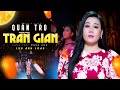 Quán Trọ Trần Gian St Đăng Anh Lưu Ánh Loan MV OFFICIAL
