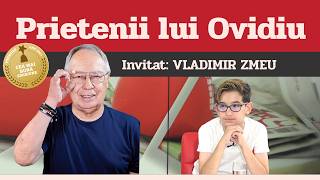 VLADIMIR ZMEU, invitat la Prietenii lui Ovidiu » EDIȚIE INEDITĂ (episodul 256)