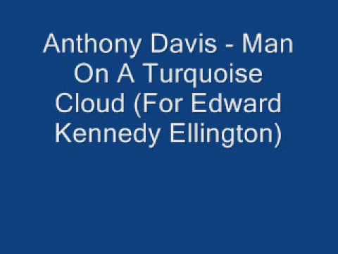 Anthony Davis - [Lady Of The Mrrors] - 05 - Man On A Turquoise Cloud (For Edward Kennedy Ellington)