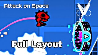 Attack on Space [Layout] by VinPadzGD (Me) | Geometry Dash [2.2]