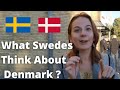 What Swedes Think About Denmark And Danes ? 2.0