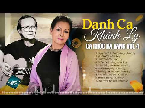 CA KHÚC DA VÀNG VOL 4   KHÁNH LY Nhạc Sĩ Trịnh Công Sơn Thu Âm Trước 1975
