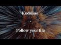 Kodaline - Follow your fire -Lyrics video- Kodaline - Follow your fire -Lyrics video-