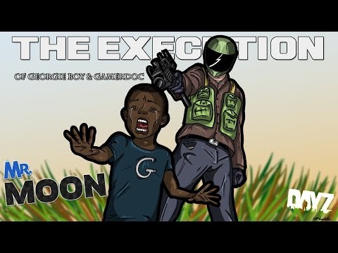 Mr Moon: "The Execution of Georgie boy & GamerDoc"