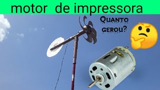 Gerador Eólico Com Motor Gigante de impressora/projeto Gerador Eólico  caseiro de baixa potência