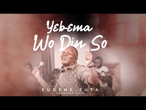 Yɛbɛma Wo Din So | Eugene Zuta & ChristLife Music | Songs of the Redeemed: The Foretaste