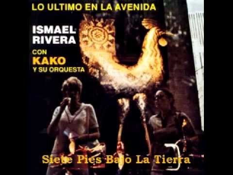 Siete Pies Bajo La Tierra - Ismael Rivera Con kako Y Su Orquesta
