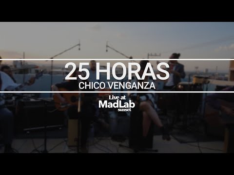 Chico Venganza - 25 horas (Live at MadLab Sunset)