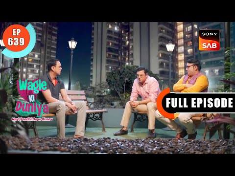 Harshad Ka Gussa - Wagle Ki Duniya - Ep 639 - Full Episode - 18 Apr 2023