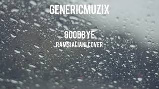 GenericMuzix Goodbye Cover Ramsi Aliani