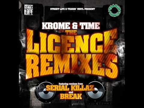 Krome And Time - The Licence (Serial Killaz Remix)