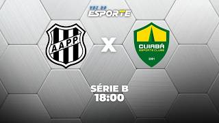 PONTE PRETA X CUIABÁ - AO VIVO | SÉRIE B – 09/06/2026