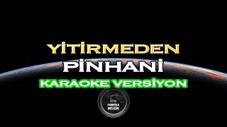 Pinhani - Yitirmeden