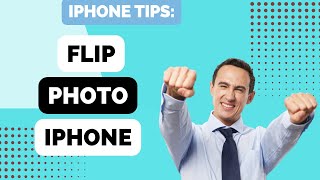 How to Flip a Photo on iPhone