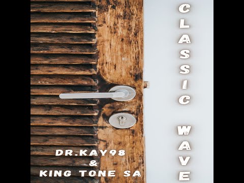 DR.Kay98 & KingTone SA - Classic Wave (Main Mix)