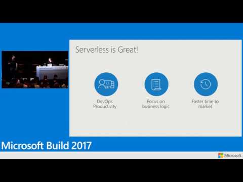 Design for serverless success on Microsoft Azure - Build 2017