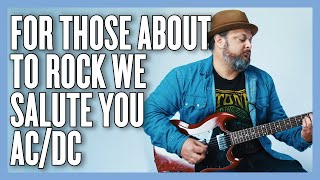 AC/DC For Those About To Rock (We Salute You) Guitar Lesson + Tutorial
