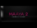 Maaya 2 Episode 3 2018