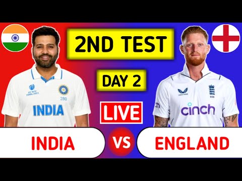 India Vs England 2nd Test Day 2 Live Score - Part 3