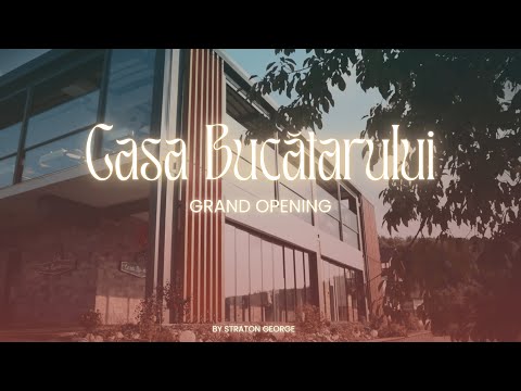 Casa Bucătarului – Grand Opening | a Short Cinematic