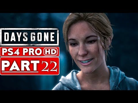 DAYS GONE Gameplay Walkthrough Part 22 [1080p HD PS4 PRO] - No Commentary