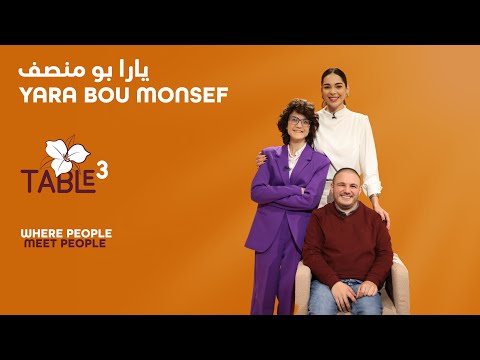 Table 3 with Yara Bou Monsef I Chapter 7 I مع يارا بو منصف