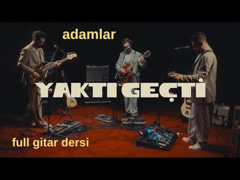 Adamlar canlı FadeOut Studios   Yaktı Geçti  full  kolay  gitar dersi  tab