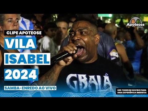 Vila Isabel 2024 | Samba-Enredo ao vivo | Clipe Apoteose #sambas2024