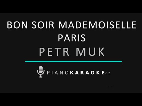 Petr Muk  - Bon Soir Mademoiselle Paris | Piano Karaoke Instrumental