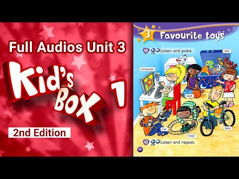 🟥 Kid's Box 1 FULL AUDIO 🔊 Unit 3 · Favourite toys ⭐
