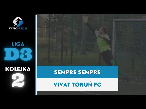 Sempre Sempre - Vivat Toruń FC - Liga D3 (2. kolejka Jesień 2021)