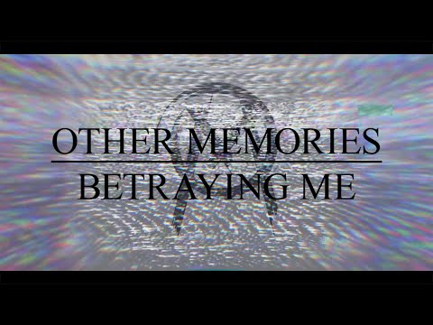 Other Memories - Betraying Me [OFFICIAL VIDEO]