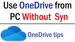 How To Access OneDrive From PC Without Syncing | How To Use OneDrive From Pc Without Local Copy
