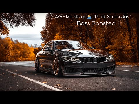 AG - Mis siis on💁‍♂️ (Prod. Simon Jay) (bass Boosted)